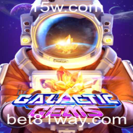 Explorando o Universo Excitante de GalacticGems com Bet 81