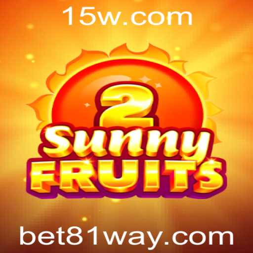 Descobrindo o Mundo do Jogo SunnyFruits2: Bet 81