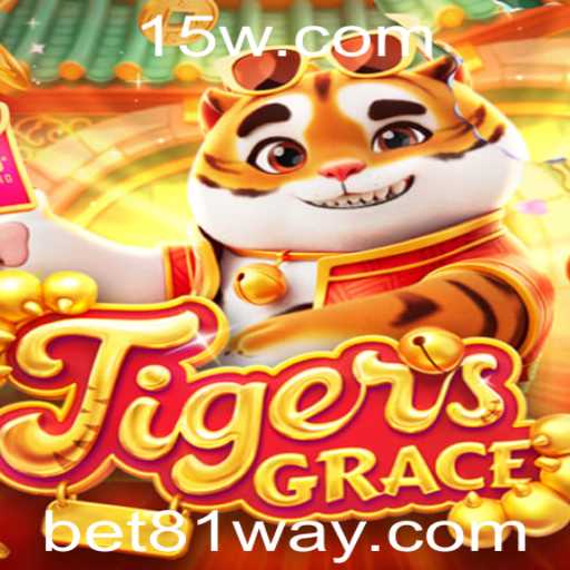 Descubra o Fascinante Mundo de TigersGrace com Bet 81